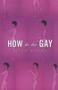 How to be Gay (Paperback) - David M Halperin Photo