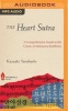 The Heart Sutra - A Comprehensive Guide to the Classic of Mahayana Buddhism (MP3 format, CD) - Kazuaki Tanahashi Photo