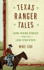 Texas Ranger Tales - Hard-Riding Stories from the Lone Star State (Hardcover, New edition) - Mike Cox Photo