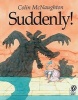 Suddenly! - A Preston Pig Story (Paperback, 1st Voyager books ed) - Colin McNaughton Photo