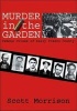 Murder in the Garden - Famous Crimes of Early Fresno County (Paperback) - Scott Morrison Photo