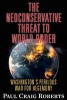 The Neoconservative Threat to World Order - Washington's Perilous Wars for Hegemony (Paperback) - Paul Craig Roberts Photo