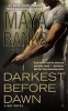 Darkest Before Dawn (Paperback) - Maya Banks Photo