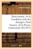 Droit Romain: de La Condition Civile Des Etrangers. Droit Francais: de La Preuve Testimoniale (French, Paperback) - Coulon Photo