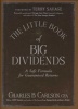 The Little Book of Big Dividends - A Safe Formula for Guaranteed Returns (Hardcover) - Charles B Carlson Photo