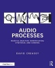 Audio Processes - Musical Analysis, Modification, Synthesis, and Control (Paperback) - David Creasey Photo