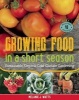 Growing Food in a Short Season - Sustainable, Organic Cold-Climate Gardening (Paperback) - Melanie J Watts Photo