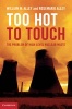 Too Hot to Touch - The Problem of High-Level Nuclear Waste (Hardcover, New) - William Malley Photo