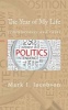 The Year of My Life - Reminiscences and Rants: Politics (Paperback) - Mark I Jacobson Photo