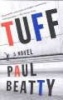 Tuff (Paperback, 1st Anchor Books ed) - Paul Beatty Photo