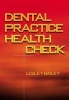 Dental Practice Health Check (Paperback, 1 New Ed) - Lesley Bailey Photo