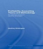 Profitability, Accounting Theory and Methodology - The Selected Essays of  (Paperback) - Geoffrey Whittington Photo