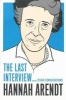 : the Last Interview (Paperback) - Hannah Arendt Photo