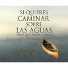 Si Quieres Caminar Sobre Las Aguas Tiene Que Salir de La Barca (Standard format, CD) - John Ortberg Photo