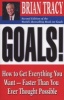 Goals! - How to Get Everything You Want - Faster Than You Ever Thought Possible (Paperback, 2nd Revised edition) - Brian Tracy Photo