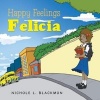 Happy Feelings Felicia (Paperback) - Nichole L Blackmon Ma Lpc Lcpc Photo