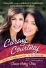 Curing Courtney - Doctors Couldn't Save Her...So Her Mom Did (Paperback) - Denise Gabay Otten Photo