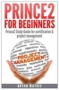 Prince2 for Beginners - Prince2 Self Study for Certification & Project Management (Paperback) - Bryan Mathis Photo