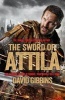 The Sword of Attila - Rome (Paperback, Main market ed) - David Gibbins Photo