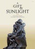 A Gift of Sunlight - The Fortune and Quest of the Davies Sisters of Llandinam' (Hardcover) - Trevor Fishlock Photo