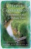 Deeper Conversion - Extraordinary Grace for Ordinary Times (Paperback) - Ann Shields Photo