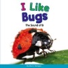 I Like Bugs - The Sound of B (Hardcover) - Alice K Flanagan Photo