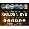 The Man with the Golden Eye - Designing the James Bond Films (Hardcover) - Peter Lamont Photo