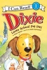 Dixie Loves School Pet Day (Paperback) - Grace Gilman Photo