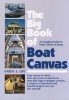 The Big Book of Boat Canvas - A Complete Guide to Fabric Work on Boats (Paperback) - Karen Lipe Photo