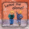 Leave Me Alone (Paperback) - Ann De Bode Photo