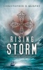 The Rising Storm - Volume One of the Lepanto Cycle (Paperback) - Christopher D Murphy Photo