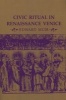 Civic Ritual in Renaissance Venice (Paperback) - Edward Muir Photo