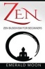 Zen Buddhism for Beginners (Paperback) - Emerald Moon Photo