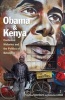 Obama and Kenya - Contested Histories and the Politics of Belonging (Paperback) - Matthew Carotenuto Photo