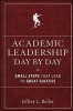 Academic Leadership Day by Day - Small Steps That Lead to Great Success (Hardcover) - Jeffrey L Buller Photo