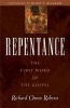 Repentance - The First Word of the Gospel (Paperback) - Richard Owen Roberts Photo