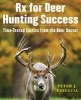 The Rx for Deer Hunting Success - Time-Tested Tactics from the Deer Doctor (Hardcover) - Peter J Fiduccia Photo