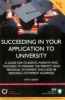 Succeeding in Your Application to University: How to Prepare the Perfect UCAS Personal Statement (Including 98 Personal Statement Examples) - Study Text (Paperback, 3rd edition) - Matt Green Photo