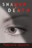 Shadow of Death - A Laura Nelson Thriller (Hardcover) - Patricia Gussin Photo