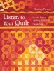 Listen to Your Quilt (Paperback) - Barbara Persing Photo