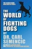 The World of Fighting Dogs (Paperback) - Carl Semencic Photo