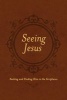 Seeing Jesus - Seeking and Finding Him in the Scriptures (Leather / fine binding) - Nancy Guthrie Photo