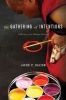 The Gathering of Intentions - A History of a Tibetan Tantra (Hardcover) - Jacob P Dalton Photo