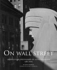 On Wall Street - Architectural Photographs of Lower Manhattan 1980-2000 (Hardcover) - David Anderson Photo