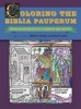 Coloring the Biblia Pauperum - Medieval Woodcuts to Illuminate and Inspire (Paperback) - Albert C Labriola Photo