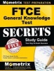 Ftce General Knowledge Test Secrets Study Guide - Ftce Exam Review for the Florida Teacher Certification Examinations (Paperback) - Ftce Exam Secrets Test Prep Photo