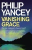 Vanishing Grace - What Ever Happened to the Good News? (Paperback) - Philip Yancey Photo