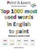 Top 1000 Most Used Words in English to Paint (Volume 1 - Words 1-100) (Paperback) - Isabelle Defevere Photo