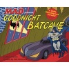 Goodnight Batcave (Hardcover) - Tom Richmond Photo