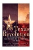 The Texas Revolution - The History and Legacy of the Lone Star State's War for Independence from Mexico (Paperback) - Charles River Editors Photo